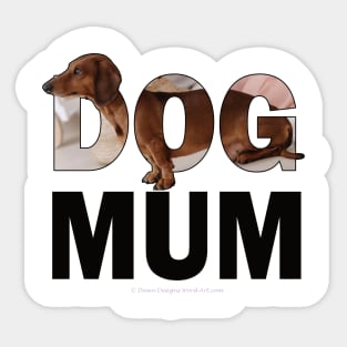 DOG MUM - Dachshund oil painting word art Sticker